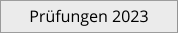 Prüfungen 2023