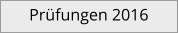 Prüfungen 2016