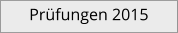 Prüfungen 2015