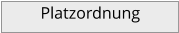 Platzordnung