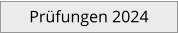 Prüfungen 2024