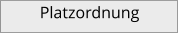 Platzordnung