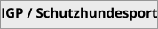 IGP / Schutzhundesport