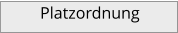 Platzordnung